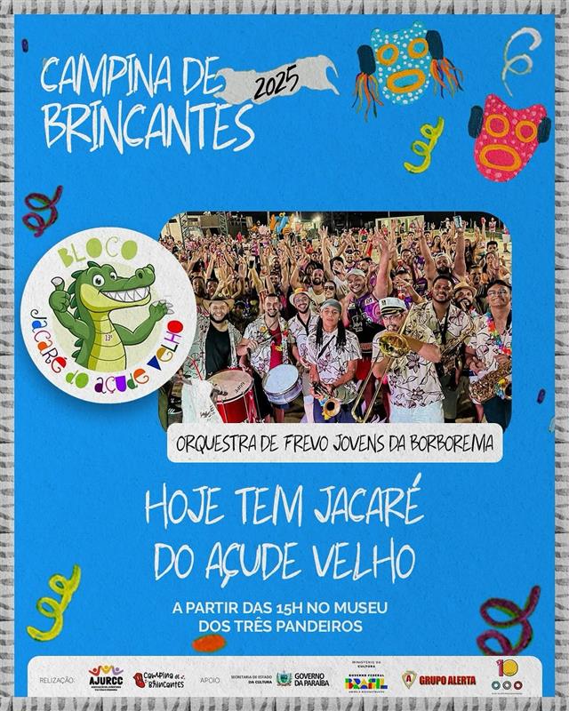 Bloco Jacaré do Açude Velho anima o Museu de Arte Popular da Paraíba com o Campina de Brincantes